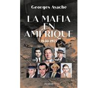 La mafia en Amérique - Georges Ayache - Perrin - broché - Essai