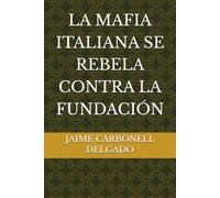 LA MAFIA ITALIANA SE REBELA CONTRA LA FUNDACIÓN