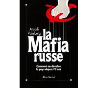 La Mafia russe : Comment on dévalise le pays depuis 70 ans