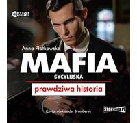 La mafia sicilienne : une histoire vraie - Anna Plotkowska (Hörbuch auf Polnisch)