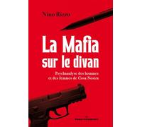 La Mafia sur le divan: Psychanalyse des hommes et des femmes de Cosa Nostra