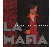 La Mafia - Un Millon de Rosas