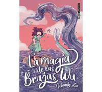 La Magia de las brujas Wu / The Magic of the Wu Witches
