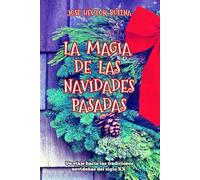 LA MAGIA DE LAS NAVIDADES PASADAS