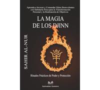 La Magia de los Djinn: Rituales Prácticos de Poder y Protección