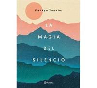 La Magia Del Silencio Tannier, Kankyo (Auteur)