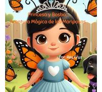 La mágica aventura de las mariposas de Princess y Bosbo