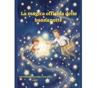 La Magica officina della BUONA NOTTE