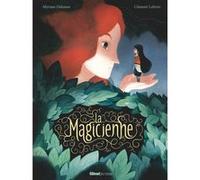 La Magicienne Myriam Dahman (Auteur), Clément Lefèvre (Illustration)