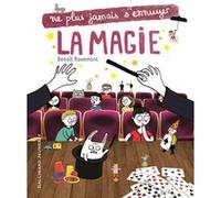 La magie Benoît Rosemont (Auteur), Émilie Boudet (Illustration)