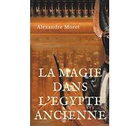 La magie dans l'Egypte ancienne