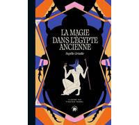 La magie dans l'Egypte ancienne
