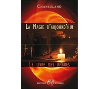La Magie D'aujourd'hui - Le Livre Des Ombres