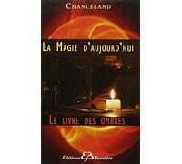 La Magie d'aujourd'hui - Le Livre des Ombres