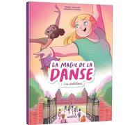 La magie de la danse - tome 1 - les auditions (1)