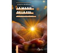 Joseph Murphy – La Magie de la foi – Réalisez vos désirs – Broché