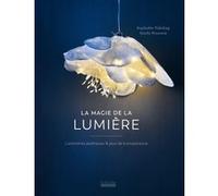 La Magie de la lumière Sandy Rousson (Auteur), Raphaële Vidaling (Auteur)
