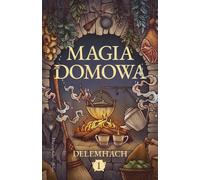 La magie de la maison. Volume 1