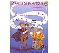 La magie de la musique Vol.1- LAMARQUE Elisabeth, GOUDARD Marie-José