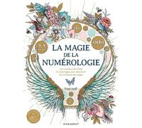 La Magie De La Numérologie - Les Couleurs De L'âme - 42 Coloriages Pour Découvrir Les Nombres Des Anges