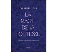 La Magie de la politesse: Comment les bonnes manières rendent heureux