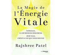 La magie de l'énergie vitale