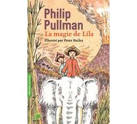 La magie de Lila - Philip Pullman - Gallimard jeunesse - Poche - Roman cadet dès 6 ans