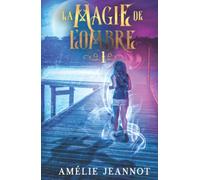 La Magie de l'Ombre: Partie 1 (anciennement : Le Songe de l'Innocence)