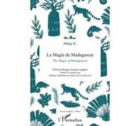 La magie de Madagascar Abhay K. (Auteur)