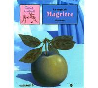 La magie de magritte - GIRARDET SYLVIE / SALAS NESTOR - Reunion Des Musees Nationaux - cartonné - Document jeunesse