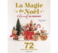 La Magie de Noël d'AnnaB au crochet 72 créations enchantées - AnnaB - De Saxe Eds - broché - Guide