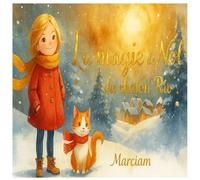 Lá magie de Noël du chaton rio: Un conte feérique sur l’amour,l’amitié et la magie de Noël