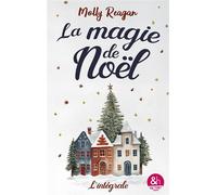 La magie de Noël - L'intégrale - Molly Reagan - Harpercollins - ebook (ePub) - Livre