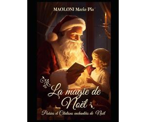 La magie de Noël: Poésies et Citations enchantées de Noël
