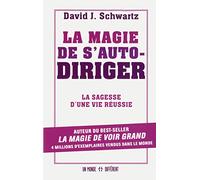 La magie de s'autodiriger: La sagesse d'une vie réussie