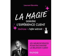 La Magie Derrière L'expérience Client - Maîtrisez L'effet "Waouh