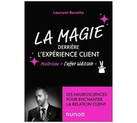 La Magie Derrière L'expérience Client - Maîtrisez L'effet "Waouh
