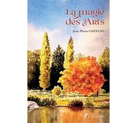 La magie des Arts - Jean-Pierre Castelain - Amalthee - broché - Roman