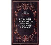 La magie des bouteilles sorcières et des jarres à souhaits Marc Neu (Auteur)