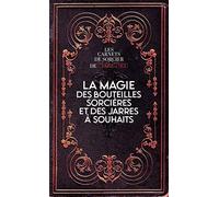 La Magie Des Bouteilles Sorcières Et Des Jarres À Souhaits