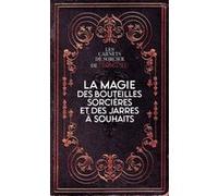 La Magie Des Bouteilles Sorcières Et Des Jarres À Souhaits