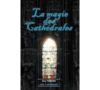 La magie des cathédrales.