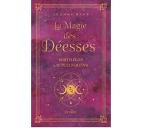 La magie des déesses - Sortilèges et rituels divins - Aurora Kane - Tchou - broché - Guide