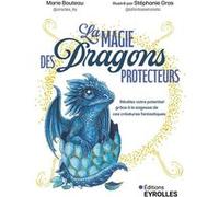 La magie des Dragons protecteurs - cartes oracle Marie Bouteau (Auteur), Stéphanie Gras (Auteur)