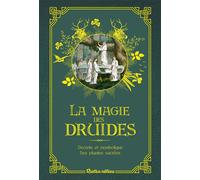 La magie des druides Secrets et symbolique des plantes sacrées - Florence Laporte - Rustica - relié - Essai
