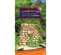 La Magie des Eaux - Sur les Traces des Fontaines, Sources et Cascades du Vallespir