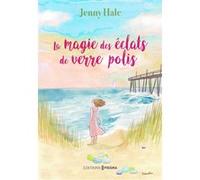 La magie des éclats de verre polis Jenny Hale (Auteur)