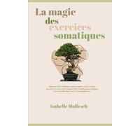 La Magie des Exercices Somatiques