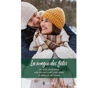 La magie des fêtes: Un Noël en Ecosse-Une épouse à reconquérir-Le miracle de l'hiver