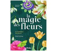 La Magie Des Fleurs - La Symbolique Des Plantes